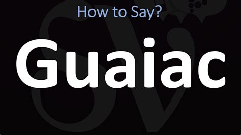 guaiac test pronunciation.